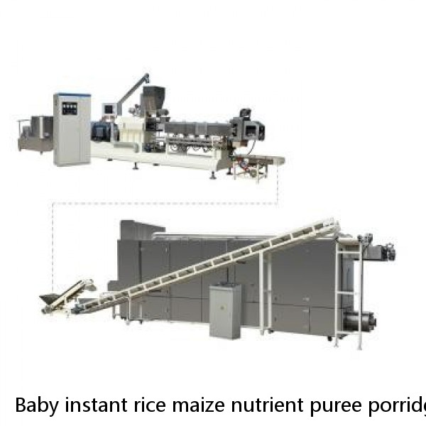 Baby instant rice maize nutrient puree porridge food processing machine equipment production line